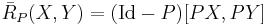 \bar{R}_P(X,Y) = (\operatorname{Id} - P)[PX,PY]