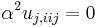 \alpha^2u_{j,iij} = 0\,\!