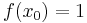 f(x_0)=1\,