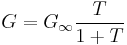 G = G_{\infin} \frac {T} {1%2BT}  