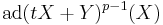 \mathrm{ad}(tX%2BY)^{p-1}(X)