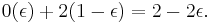 0(\epsilon) %2B 2(1-\epsilon) = 2-2\epsilon.\ 