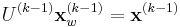 U^{(k-1)}\mathbf{x}_w^{(k-1)} = \mathbf{x}^{(k-1)}