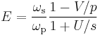 ~E =\frac{\omega_{\rm s}}{\omega_{\rm p}} \frac{1-V/p}{1%2BU/s}~