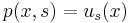 p(x,s)=u_s(x)