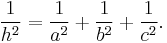 \frac{1}{h^2}=\frac{1}{a^2}%2B\frac{1}{b^2}%2B\frac{1}{c^2}.