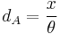 
d_A= \frac{x}{\theta}
