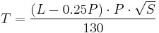 T=\frac {(L- 0.25P) \cdot P \cdot \sqrt{S}} {130}