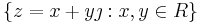 \{ z = x %2B y \jmath�: x,y \in R \}