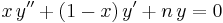 

x\,y'' %2B (1 - x)\,y' %2B n\,y = 0\,
