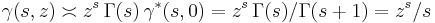 \gamma(s, z) \asymp z^s \, \Gamma(s) \, \gamma^*(s, 0) = z^s \, \Gamma(s)/\Gamma(s%2B1) = z^s/s