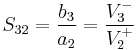 S_{32} = \frac{b_3}{a_2} = \frac{V_3^-}{V_2^%2B}\,