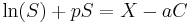  \ln(S) %2B pS = X - aC \,