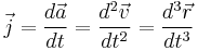 \vec j =\frac {d \vec a} {dt}=\frac {d ^2\vec v} {dt^2}=\frac {d ^3\vec r} {dt^3}