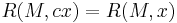 R(M, c x) = R(M,x)