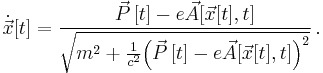 \dot{\vec{x}}[t] = \frac{\vec{P}\,[t] - e \vec{A} [\vec{x}[t],t]}{\sqrt {m^2 %2B \frac{1}{c^2}{\left( \vec{P}\,[t] - e \vec{A} [\vec{x}[t],t] \right) }^2}} \,.