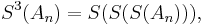 S^3(A_n)=S(S(S(A_n))),