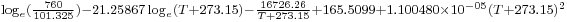 \scriptstyle \log_e (\frac {760} {101.325}) - 21.25867 \log_e(T%2B273.15) - \frac {16726.26} {T%2B273.15} %2B 165.5099 %2B 1.100480 \times 10^{-05} (T%2B273.15)^2