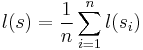 \displaystyle l(s) = \frac{1}{n}\sum_{i=1}^n l(s_i)