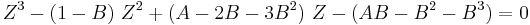 Z^3 - (1-B)\ Z^2 %2B (A-2B-3B^2)\ Z -(AB-B^2-B^3) = 0 \,\!