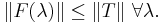 \|F(\lambda)\| \le \|T\|\ \forall \lambda.