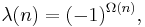 \lambda(n) = (-1)^{\Omega(n)},\,\! 