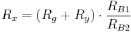 R_x = (R_g %2B R_y) \cdot \frac{R_{B1}}{R_{B2}}