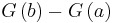 G\left(b\right)-G\left(a\right)