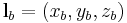 \mathbf{l}_b=(x_b, y_b, z_b)