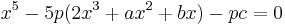 	x^5-5p(2x^3 %2B ax^2 %2B bx)-pc = 0\,