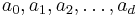 a_0, a_1, a_2,\dots,a_d \,