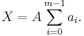 X=A\sum_{i=0}^{m-1} a_i.