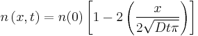 n \left(x,t \right)=n(0) \left[ 1 - 2 \left(\frac{x}{2\sqrt{Dt\pi}}\right) \right] 