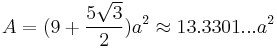 A=(9%2B\frac{5\sqrt{3}}{2})a^2\approx13.3301...a^2