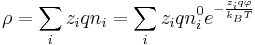 \rho=\sum_i z_i q n_i = \sum_i z_i q n^{0}_i e^{-\frac{z_i q \varphi}{k_B T}}