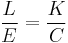 \frac {L} {E} = \frac {K} {C}