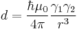  d = \frac{\hbar \mu_0}{4 \pi} \frac{\gamma_1 \gamma_2}{r^3} 