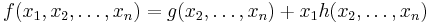 f(x_1,x_2,\ldots,x_n) = g(x_2,\ldots,x_n) %2B x_1 h(x_2,\ldots,x_n)