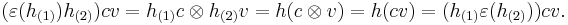 (\varepsilon(h_{(1)})h_{(2)})cv=h_{(1)}c\otimes h_{(2)}v=h(c\otimes v)=h(cv)=(h_{(1)}\varepsilon(h_{(2)}))cv.