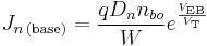 J_{n\,(\text{base})} = \frac{q D_n n_{bo}}{W} e^{\frac{V_{\text{EB}}}{V_{\text{T}}}}