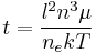 t=\dfrac{l^2 n^3 \mu}{n_{e} k T}