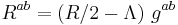  R^{ab} = \left( R/2 - \Lambda \right) \, g^{ab}