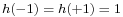 \scriptstyle h(-1) \;=\; h(%2B1) \;=\; 1