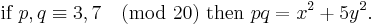 \!\,\text{if }p, q \equiv 3, 7 \pmod{ 20 }\text{ then } pq=x^2%2B5y^2.