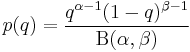 p(q) = {q^{\alpha-1}(1-q)^{\beta-1} \over \Beta(\alpha,\beta)}