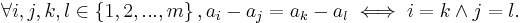 \forall i,j,k,l \in \left\{1,2,...,m\right\}, a_i-a_j=a_k-a_l \iff i=k \and j=l.