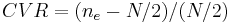 CVR = (n_e - N/2)/(N/2)