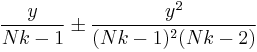  \frac {y} {Nk - 1} \pm \frac {y^2} {(Nk - 1)^2 (Nk - 2)} 