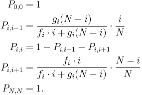  \begin{align}
P_{0,0}&=1\\
P_{i,i-1} &= \frac{g_i (N-i) }{f_i \cdot i %2B g_i (N-i)} \cdot \frac{i}{N}\\
P_{i,i} &= 1- P_{i,i-1} - P_{i,i%2B1}\\
P_{i,i%2B1} &= \frac{f_i \cdot  i}{f_i \cdot i %2B g_i (N-i)} \cdot \frac{N-i}{N}\\
P_{N,N}&=1.
\end{align}