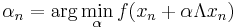 \displaystyle \alpha_n=\arg \min_{\alpha} f(x_n%2B\alpha \Lambda x_n)